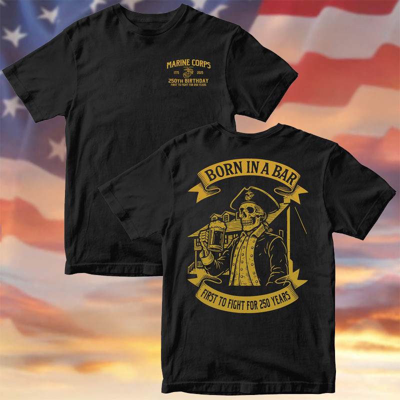 US Marine Corps Born In A Bar Skull 250th Birthday Shirt 2025 Marine Corps Gifts For Him
