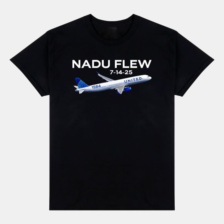 1584 Nadu Flew 7-14-25 Shirt Merch Outfits Gifts For Brothers