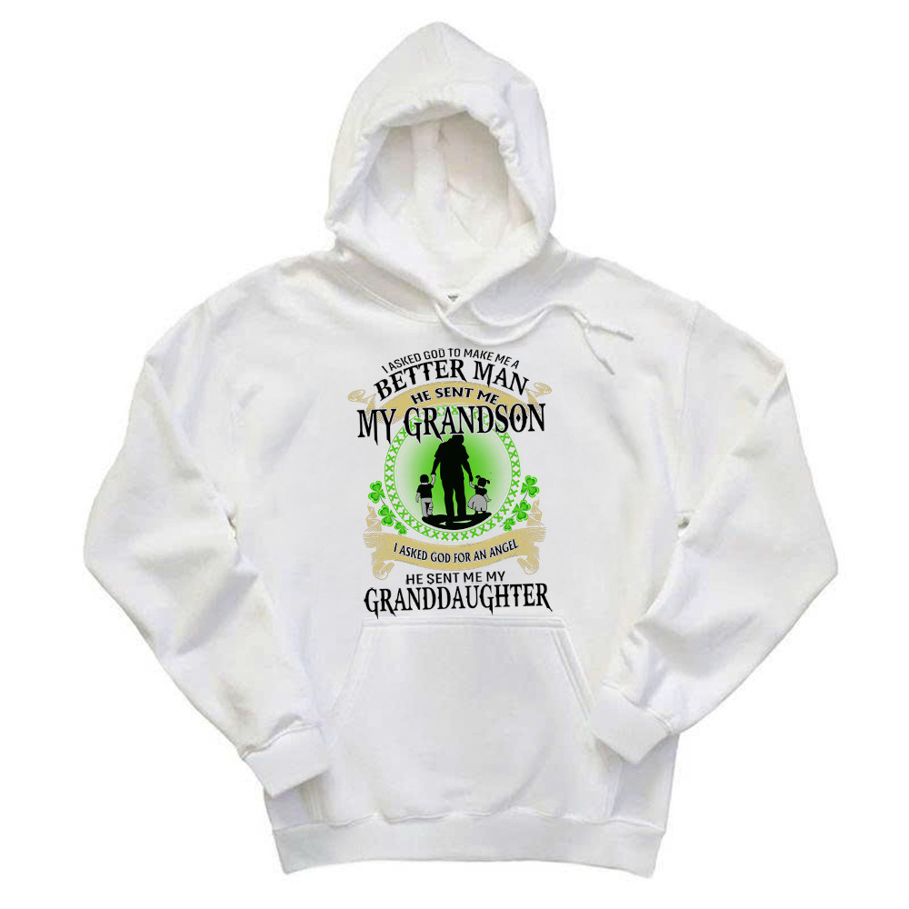 Better Man He Sent Me My Son An Angel He Sent Me My Daughter Hoodie St Patrick Day Gifts For Dad