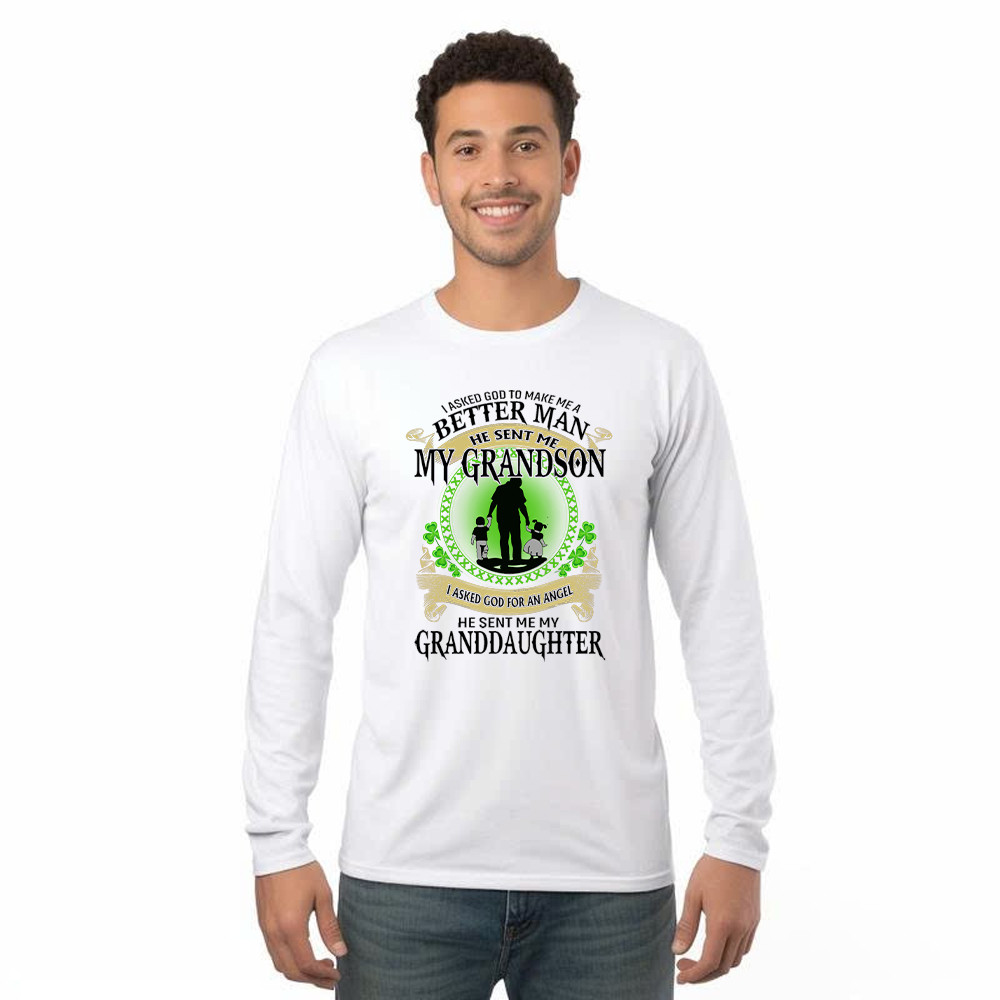 Better Man He Sent Me My Son An Angel He Sent Me My Daughter Long Sleeve Shirt St Patrick Day Gifts For Dad