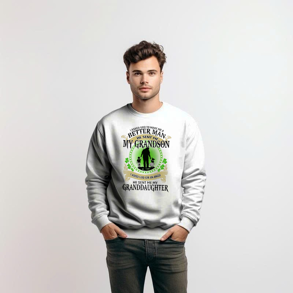 Better Man He Sent Me My Son An Angel He Sent Me My Daughter Sweatshirt St Patrick Day Gifts For Dad - Image 4