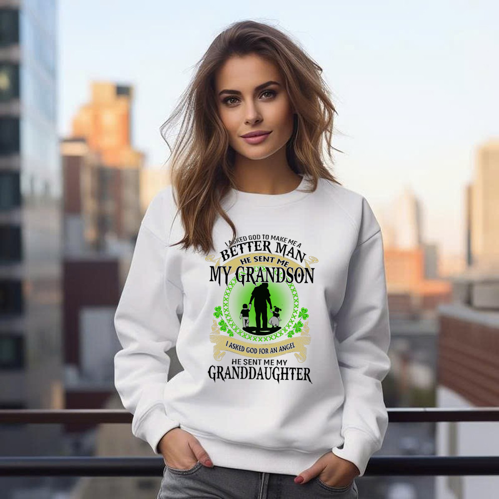 Better Man He Sent Me My Son An Angel He Sent Me My Daughter Sweatshirt St Patrick Day Gifts For Dad - Image 3