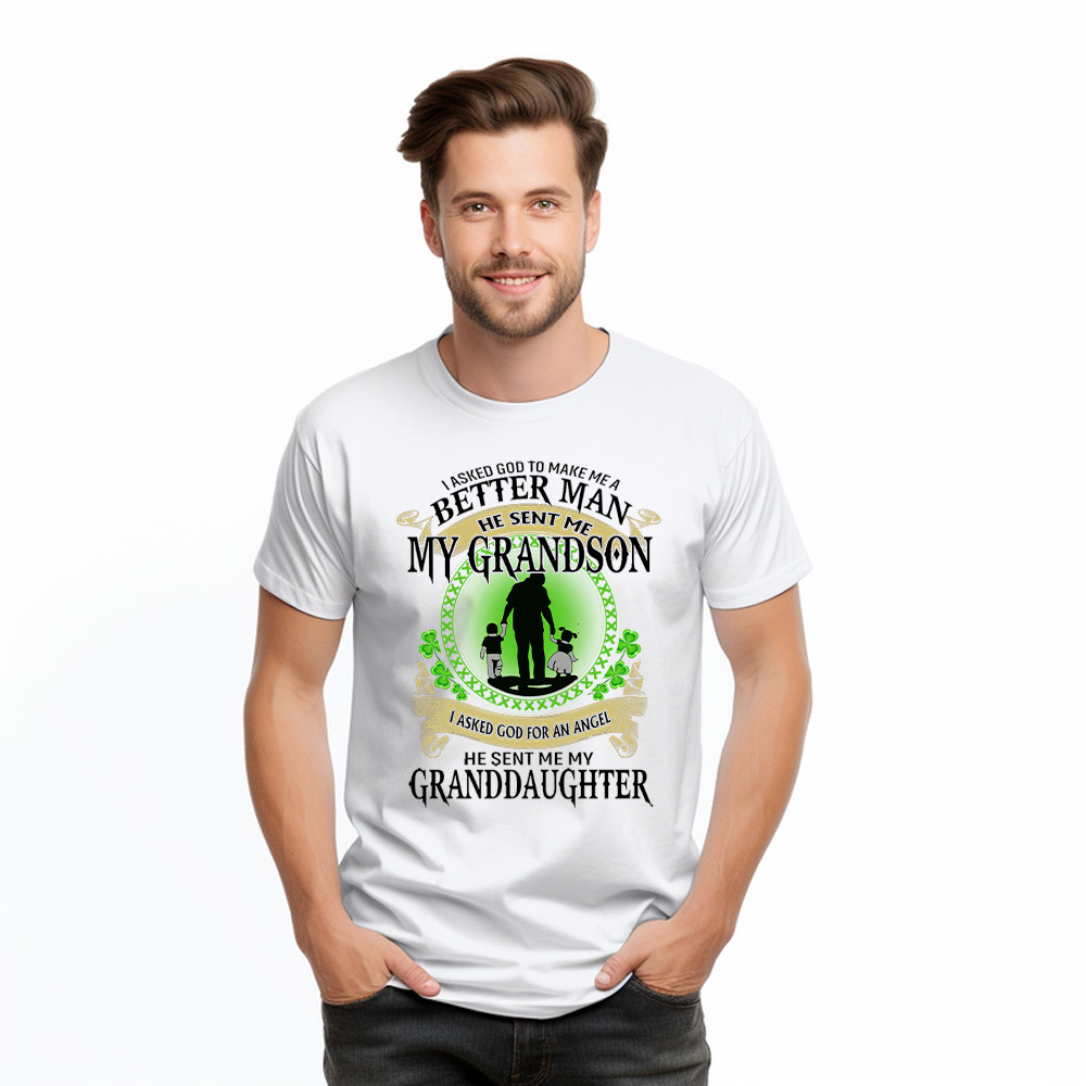 Better Man He Sent Me My Son An Angel He Sent Me My Daughter T-Shirt St Patrick Day Gifts For Dad - Image 3