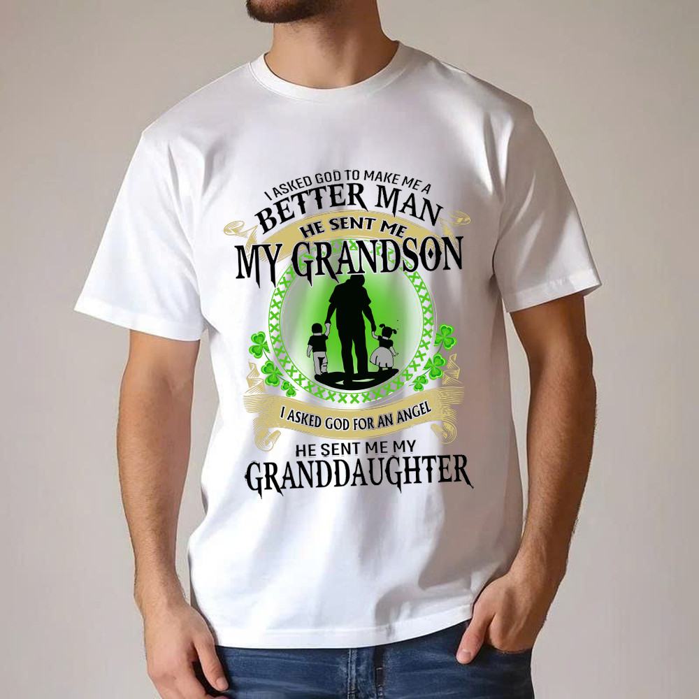 Better Man He Sent Me My Son An Angel He Sent Me My Daughter T-Shirt St Patrick Day Gifts For Dad - Image 5