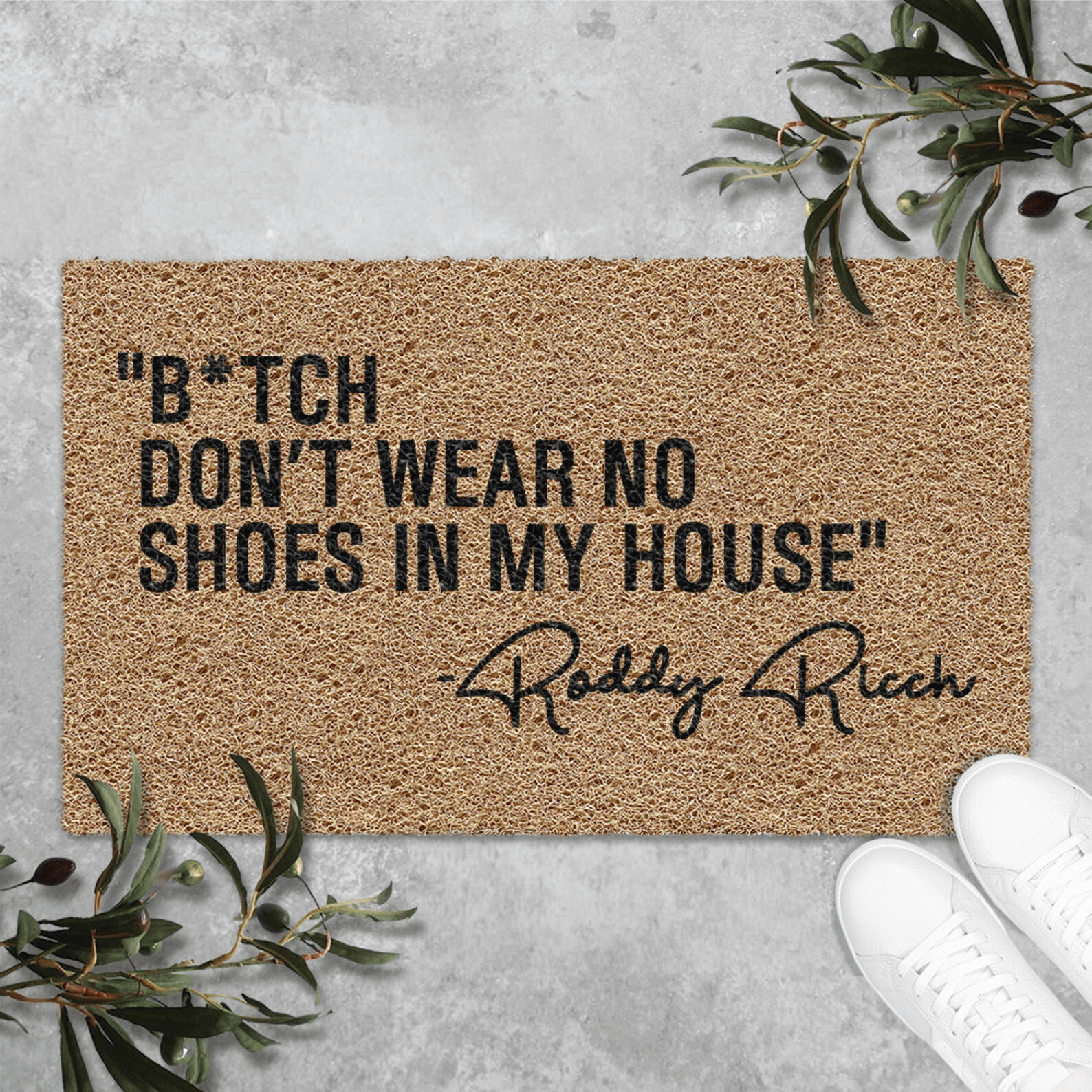 Bitch Don't Wear No Shoes in My House Doormat Funny Welcome Mat Housewarming Gifts