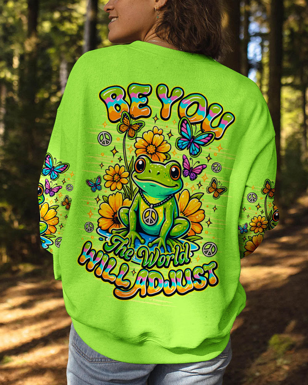 Colorful Frog Be You The World Will Adjust Sweatshirt Bright Green Motivational Gift For Her