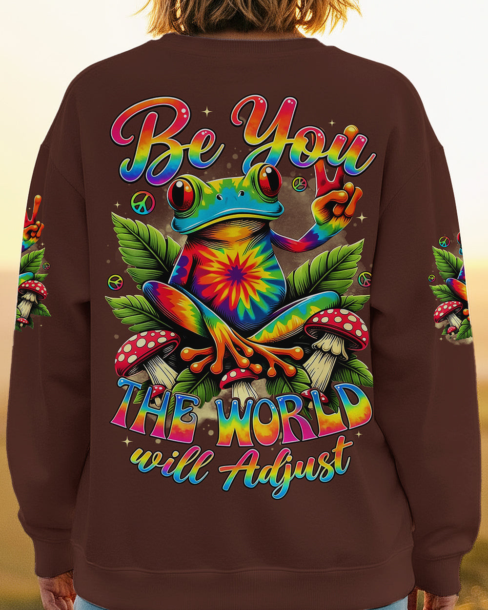 Colorful Frog Be You The World Will Adjust Sweatshirt Vibrant Inspirational Quote Gift Ideas