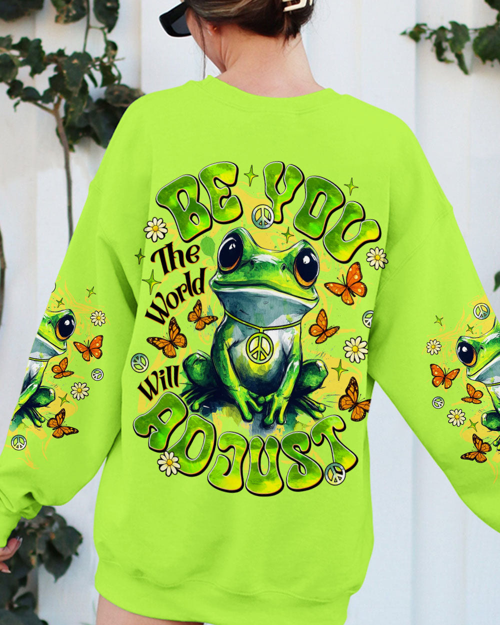 Frog Be You The World Will Adjust Sweatshirt Colorful Inspirational Quote Clothing Gift For Her