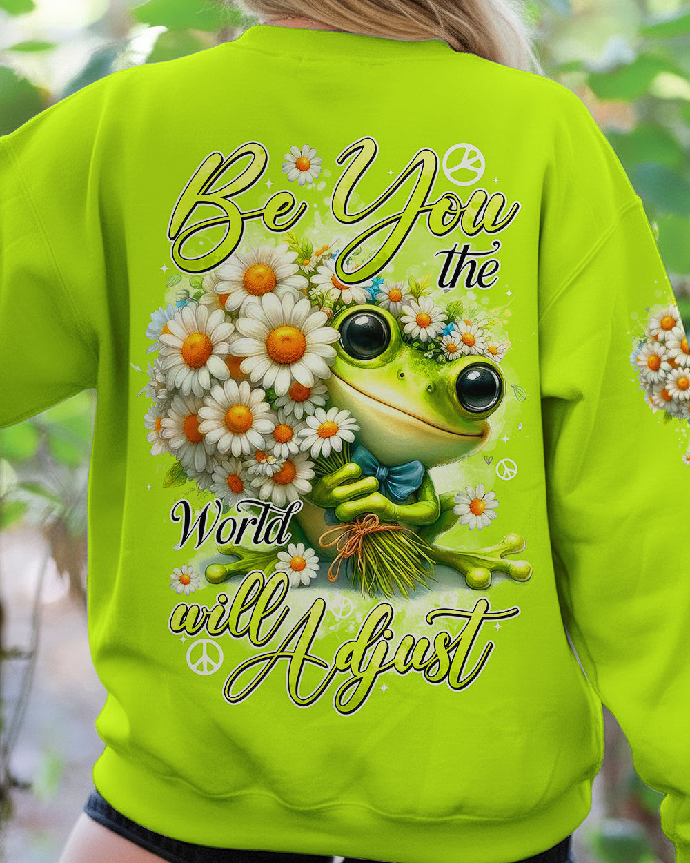 Frog Be You The World Will Adjust Sweatshirt Cute Frog With Daisy Peace Sign Gift For Wife