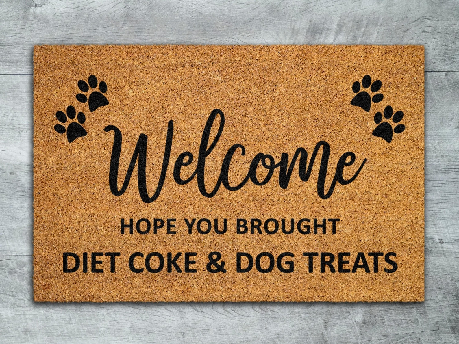 Hope You Brought Diet Coke And Dog Treats Doormat Funny Welcome Mats Gifts For Dog Mom