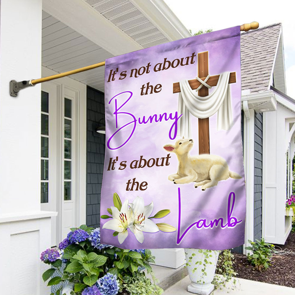Its Not About The Bunny Flag Easter Is About The Lamb Christian Decor Religious Banner
