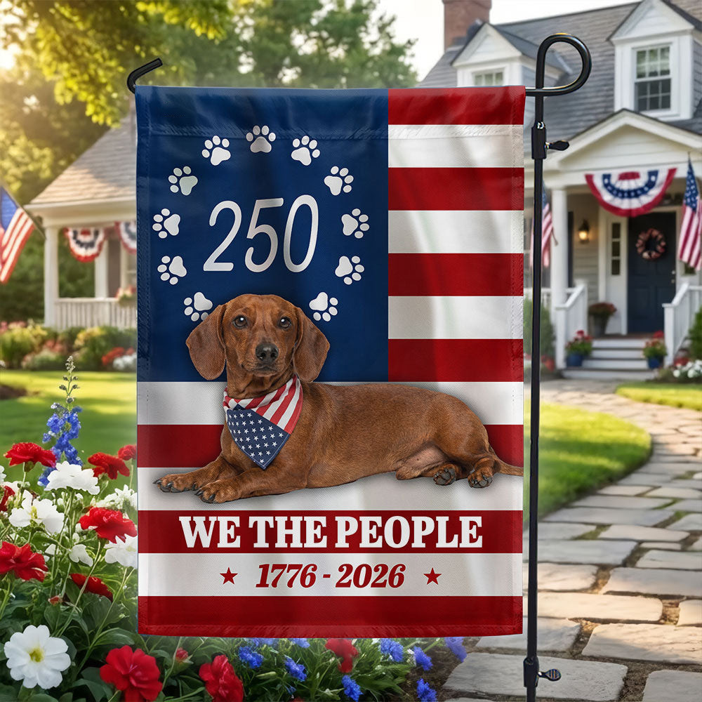 Personalized Dog We The People 1776 2026 Flag America's 250Th Birthday Flag Best House Decor