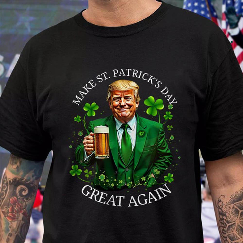 Trump Make St. Patrick's Day Great Again T-Shirt St Patricks Shirts Gifts For Irish