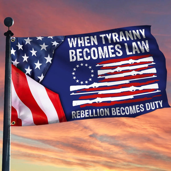 When Tyranny Becomes Law Rebellion Becomes Duty Grommet Flag American Flag Decorations