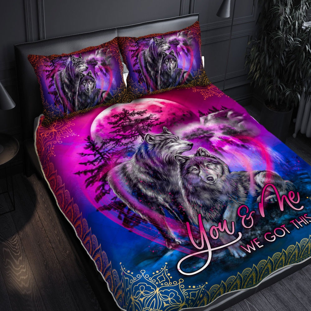 Wolf Couple You And Me We Got This Quilt Bedding Set Romantic Bed Decor Gifts For Wolf Lovers