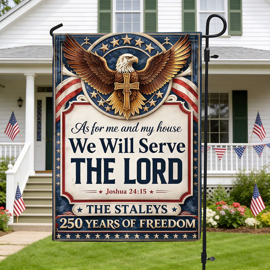 Personalized 250 Years Of Freedom Flag We Will Serve The Lord Flag Religious Gift
